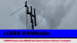 LCARA HAM Radio Distance Testing with the microBEAM DualBand Antenna [upl. by Enedan]