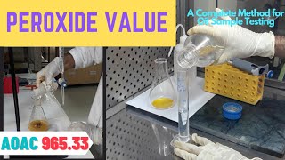 Determination of Peroxide ValueA Complete Procedure AOAC 96533 [upl. by Negem]