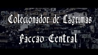 Facção Central  Colecionador de Lágrimas VideoClipe Oficial [upl. by Eitsim]