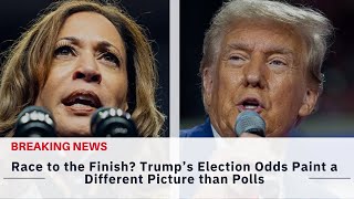 Race to the Finish Trump’s Election Odds Paint a Different Picture than Polls  election  update [upl. by Morganstein646]