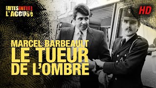 Faites entrer laccusé  Marcel Barbeault le tueur de lombre  REMASTERISÉ [upl. by Nirtiak450]