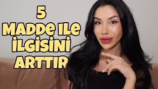 İLGİSİNİ KAYBEDEN ERKEĞİ 5 madde ile KENDİNE BAĞLA [upl. by Angelle]