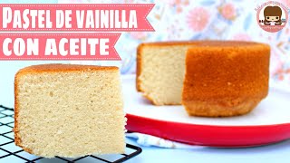 🎂Bizcocho de VAINILLA HUMEDO  Pan para PASTEL de VAINILLA con ACEITE [upl. by Esau]