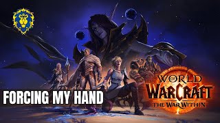 WoW The War Within  Alliance Quests  Forcing my Hand [upl. by Gillie953]