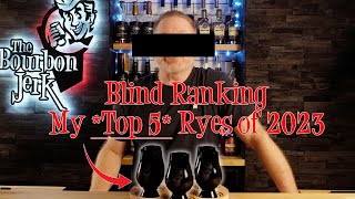 Blind Ranking My TOP 5 Ryes of 2023 [upl. by Leela]