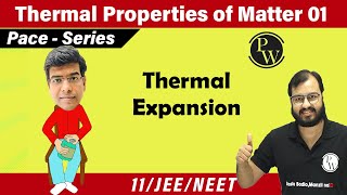 Thermal Properties of Matter 01  Thermal expansion  Chapter 11  Class 11  IIT JEE  NEET [upl. by Dualc977]