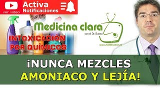 ¡Nunca hagas esto Mezcla amoniaco  lejía Intoxicación productos químicos  Medicina Clara [upl. by Enilasor894]