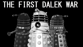 A brief overview of the First Dalek War [upl. by Delanie]