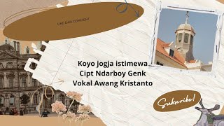 Koyo Jogja Istimewa Awang Kristanto official musik video [upl. by Sedicla537]