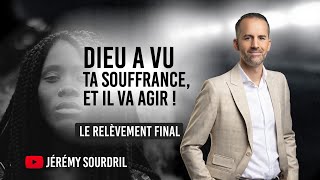 Dieu a vu ta souffrance et il va agir  JeremySourdril [upl. by Parrott]