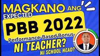 Magkano ang Expected PBB 2022 ng mga Teachers at School Heads [upl. by Opaline]