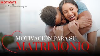 quotUna palabra de aliento de Motivate My Marriagequot [upl. by Adnirim]