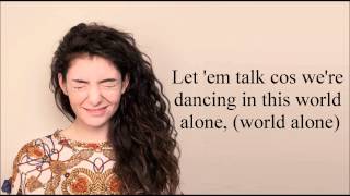 Lorde  A World Alone Lyrics [upl. by Tews]