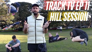 Track TV Ep11 HILL SPRINTS SESSION [upl. by Settera]