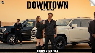 DownTown Official Video Saabi Bhinder  Aziz  New Punjabi Songs 2024  RisingMoon Records [upl. by Hadria]