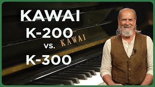 Kawai K200 vs K300 An Upright Faceoff [upl. by Nitsuj]