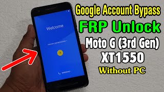 Motorola Moto G 3rd Gen XT1550 FRP Unlock or Google Account Bypass Easy Trick Without PC [upl. by Anegue]