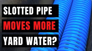 How to Install Perforated Drain Pipe for French Drain How Slotted Pipe Moves More Water [upl. by Demaria]