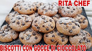 BISCOTTI CON GOCCE DI CIOCCOLATO⭐RITA CHEF  Deliziosi senza uova e senza burro [upl. by Sharp]