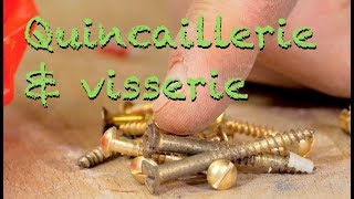 AVIS DE MENUISIER  QUINCAILLERIE amp VISSERIE [upl. by Yrreg]