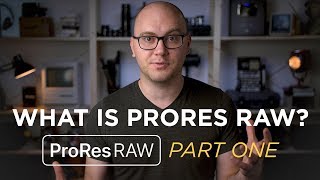 ProRes RAW Part 1 What is ProRes RAW and Why Should You Care [upl. by Isador]