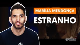 Como tocar no violão ESTRANHO  Marília Mendonça versão simplificada [upl. by Emogene]