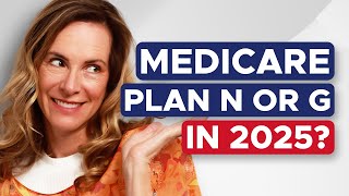 Medicare Supplement Plan N vs G for 2025 [upl. by Canale]