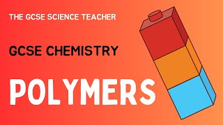 GCSE Chemistry Polymers  The GCSE Science Teacher AQA OCR Edexcel [upl. by Adnac]