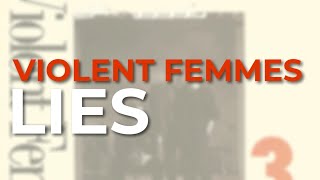 Violent Femmes  Lies Official Audio [upl. by Belden]