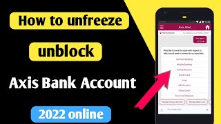 how to unfreeze axis Bank account online  how to unblock axis bank account online [upl. by Val]