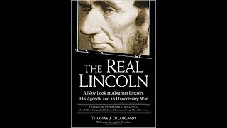 The Real Lincoln by Thomas J Dilorenzo  Review [upl. by Fanchette]