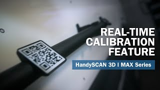 HandySCAN 3DMAX Series RealTime Calibration feature [upl. by Assirral115]