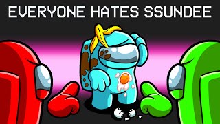 Everyone Hates SSundee in Among Us [upl. by Matilde]