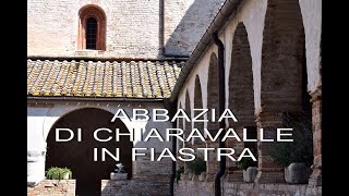 ABBAZIA DI CHIARAVALLE IN FIASTRA [upl. by Anaugal290]