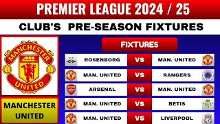 MANCHESTER UNITED FIXTURES  PREMIER LEAGUE 202425 Pre Season Fixtures [upl. by Eilegna929]