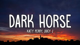 Katy Perry  Dark Horse Lyrics ft Juicy J [upl. by Oscar709]