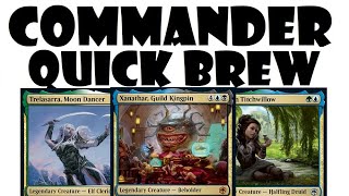 Commander Quick Brew  Xanathar Guild Kingpin Trelassara Moon Dancer Gretchen Titchwillow [upl. by Bozuwa751]