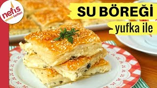 GERÇEK SU BÖREĞİ LEZZETİNDE Yufkadan Su Böreği Yapımı [upl. by Eenel901]