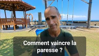 Comment vaincre la paresse et la passivité [upl. by Notsnarc]