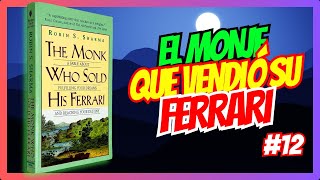 EL MONJE QUE VENDIO SU FERRARI  Capítulo 12 EL PROPOSITO FUNDAMENTAL DE LA VIDA [upl. by Ramonda]