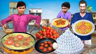 Tomato Egg Omelette Recipe Indian Street Food Hindi Kahani Hindi Moral Stories Funny Comedy Video [upl. by Carolan]