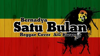 Bernadya  Satu Bulan Cover Reggae Alw Kurang y [upl. by Tran]