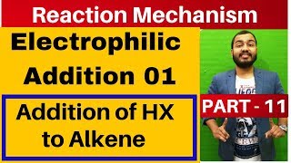 Reaction Mechanism 11  Electrophilic Addition 01 Addition of HX to Alkene  Markovnikovs rule [upl. by Phillip]