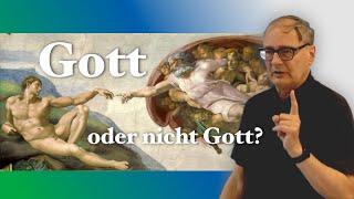 Gott oder nicht Gott Ist das überhaupt die Frage [upl. by Alphonso]