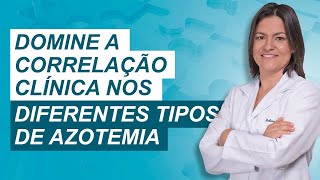 Domine a correlação clínica nos diferentes tipos de azotemia [upl. by Barram367]