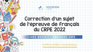 CRPE 2023 ～ CORRECTION DUN SUJET DE LÉPREUVE DE FRANÇAIS DU CRPE 2022  COURS GRATUIT [upl. by Asenab]