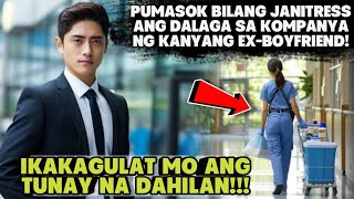 PUMASOK BILANG JANITRESS ANG DALAGA SA KOMPANYA NG KANYANG EXBOYFRIEND [upl. by Ashbey]