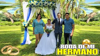 LA BODA DE MI HERMANO FELICIDADES ESTO PASO [upl. by Edrahc]