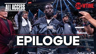 ALL ACCESS Spence vs Crawford  Epilogue  Full Episode  SHOWTIME PPV [upl. by Cr]