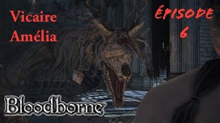 Vicaire Amélia  Bloodborne Épisode 6 [upl. by Maryjane16]